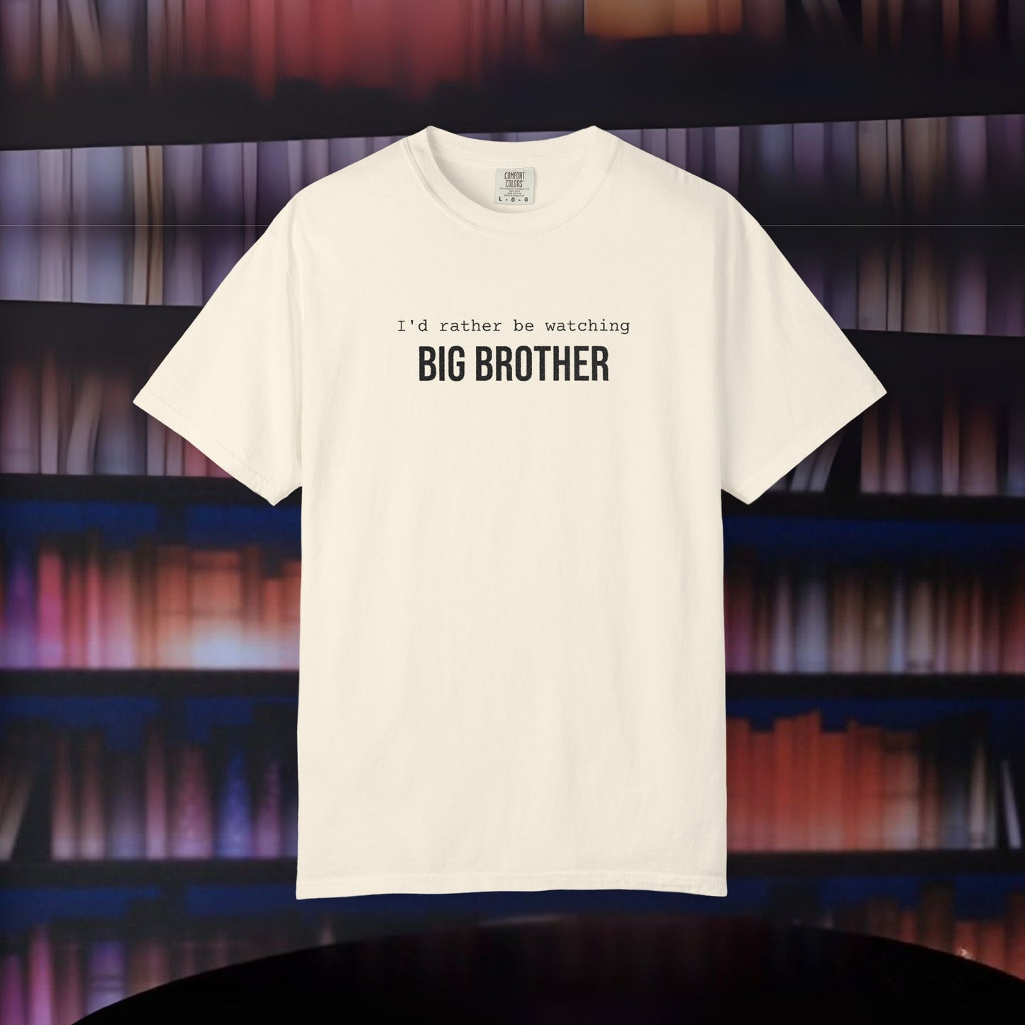 I'd Rather Be Watching Big Brother Embroidered T-shirt