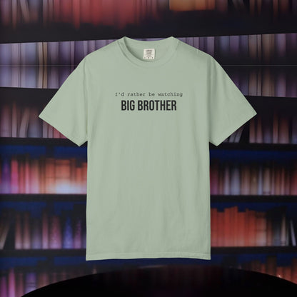 I'd Rather Be Watching Big Brother Embroidered T-shirt