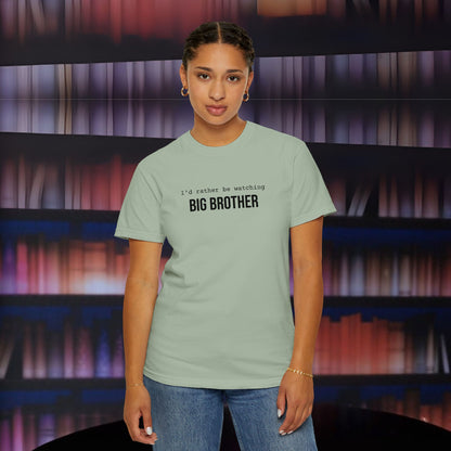 I'd Rather Be Watching Big Brother Embroidered T-shirt