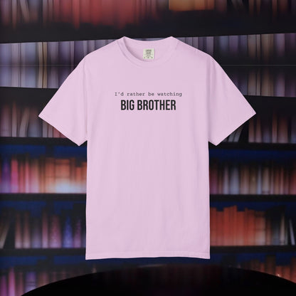 I'd Rather Be Watching Big Brother Embroidered T-shirt