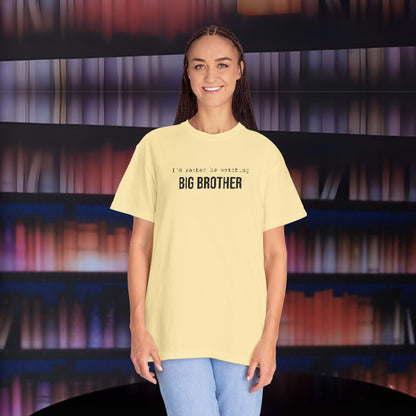 I'd Rather Be Watching Big Brother Embroidered T-shirt