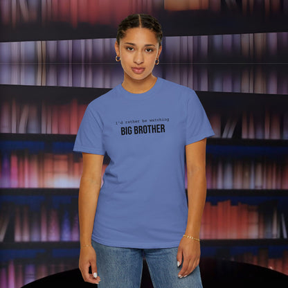 I'd Rather Be Watching Big Brother Embroidered T-shirt