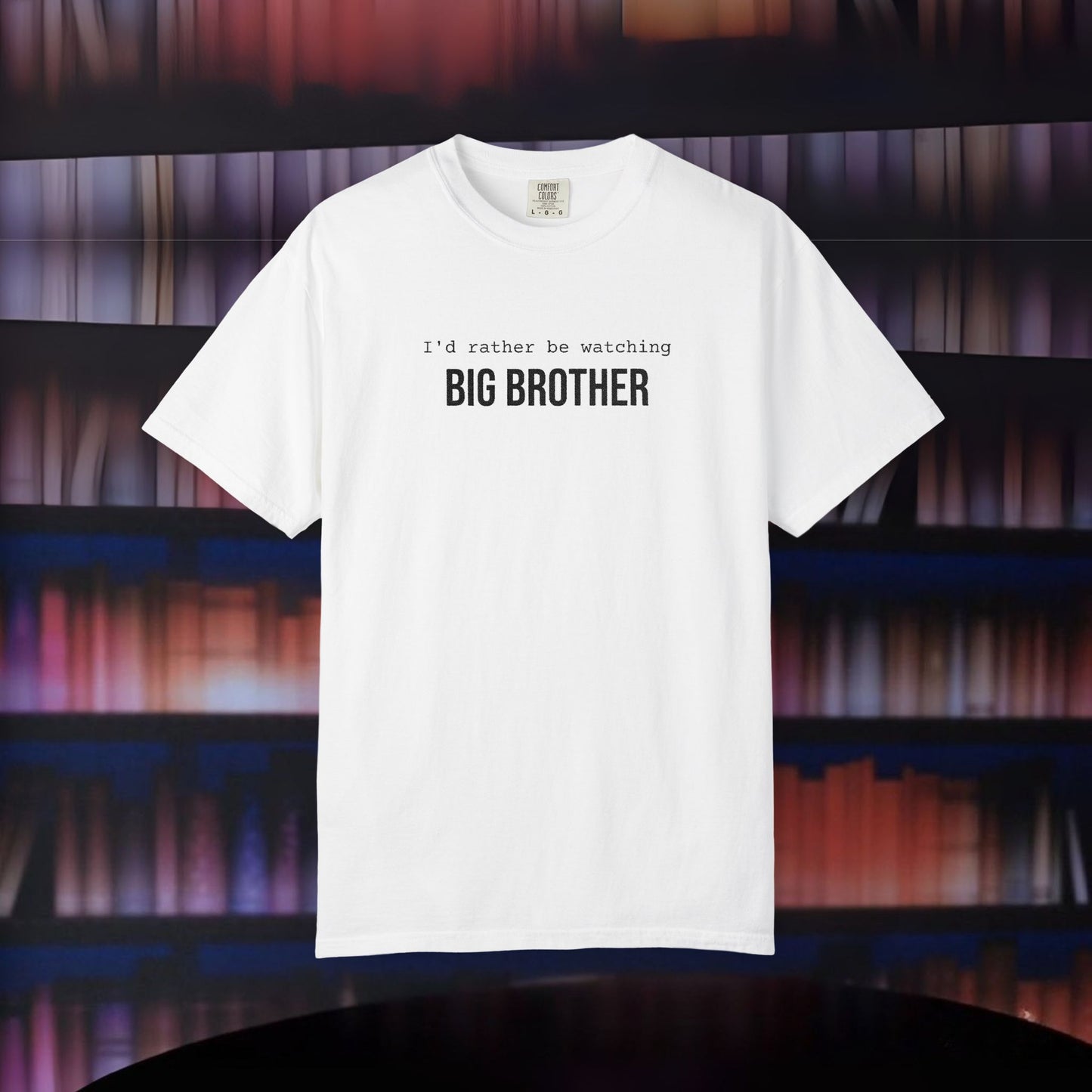 I'd Rather Be Watching Big Brother Embroidered T-shirt