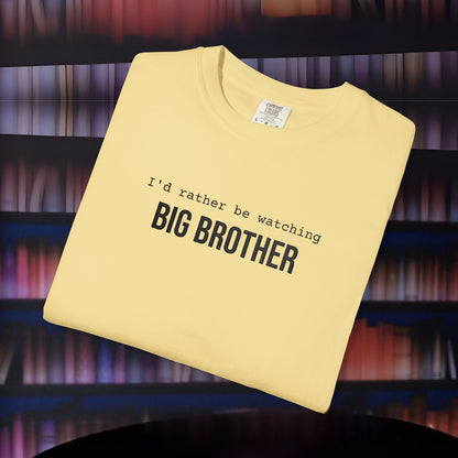 I'd Rather Be Watching Big Brother Embroidered T-shirt