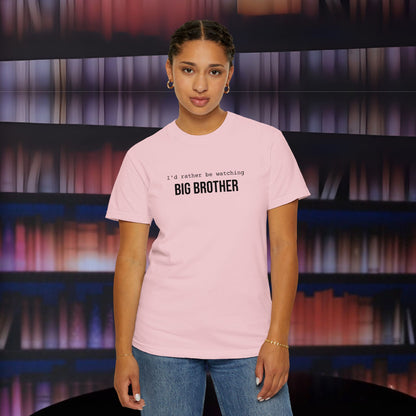 I'd Rather Be Watching Big Brother Embroidered T-shirt
