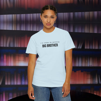 I'd Rather Be Watching Big Brother Embroidered T-shirt
