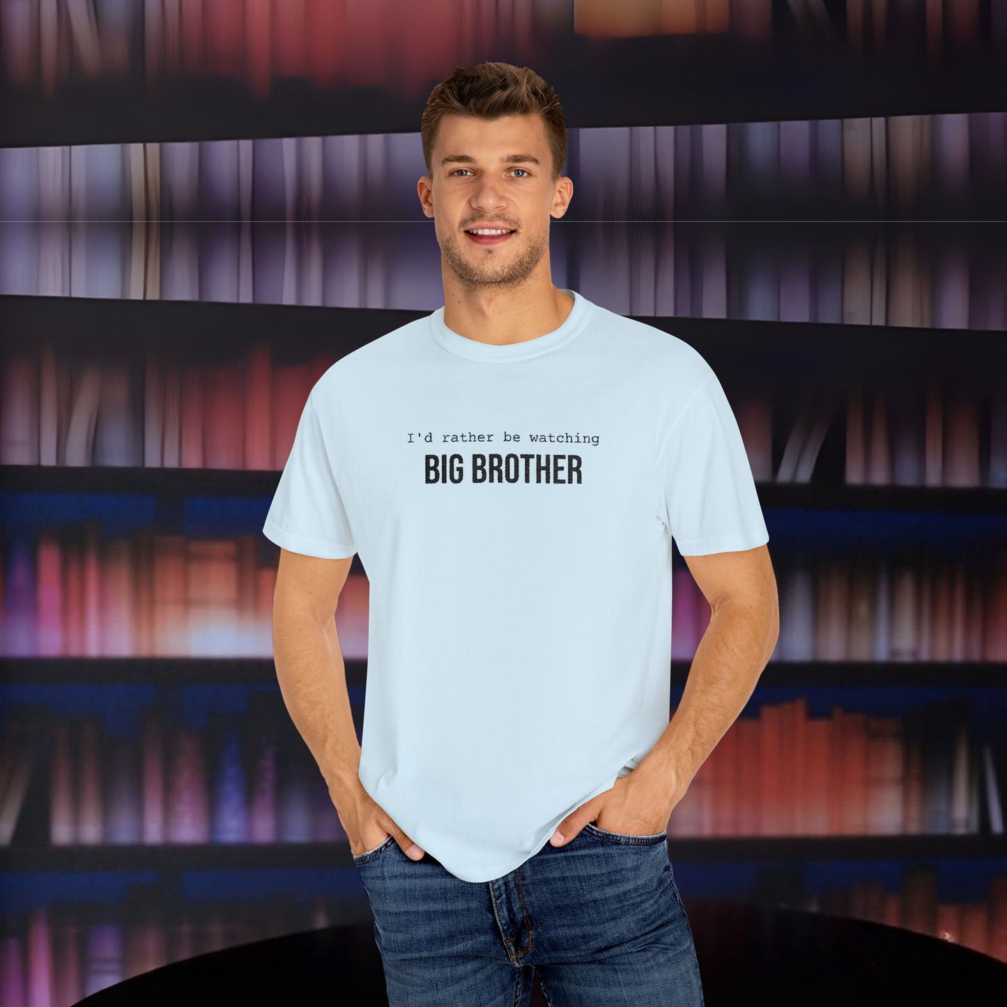 I'd Rather Be Watching Big Brother Embroidered T-shirt